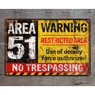 plechová cedule Area 51 - Warning - No Trespassing